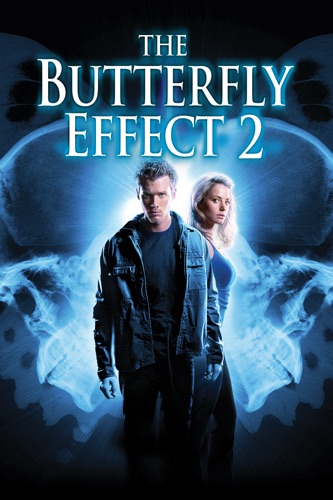 2006 The Butterfly Effect 2