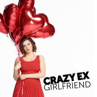 Crazy Ex-Girlfriend - Crazy Ex-Girlfriend, The Complete Series artwork