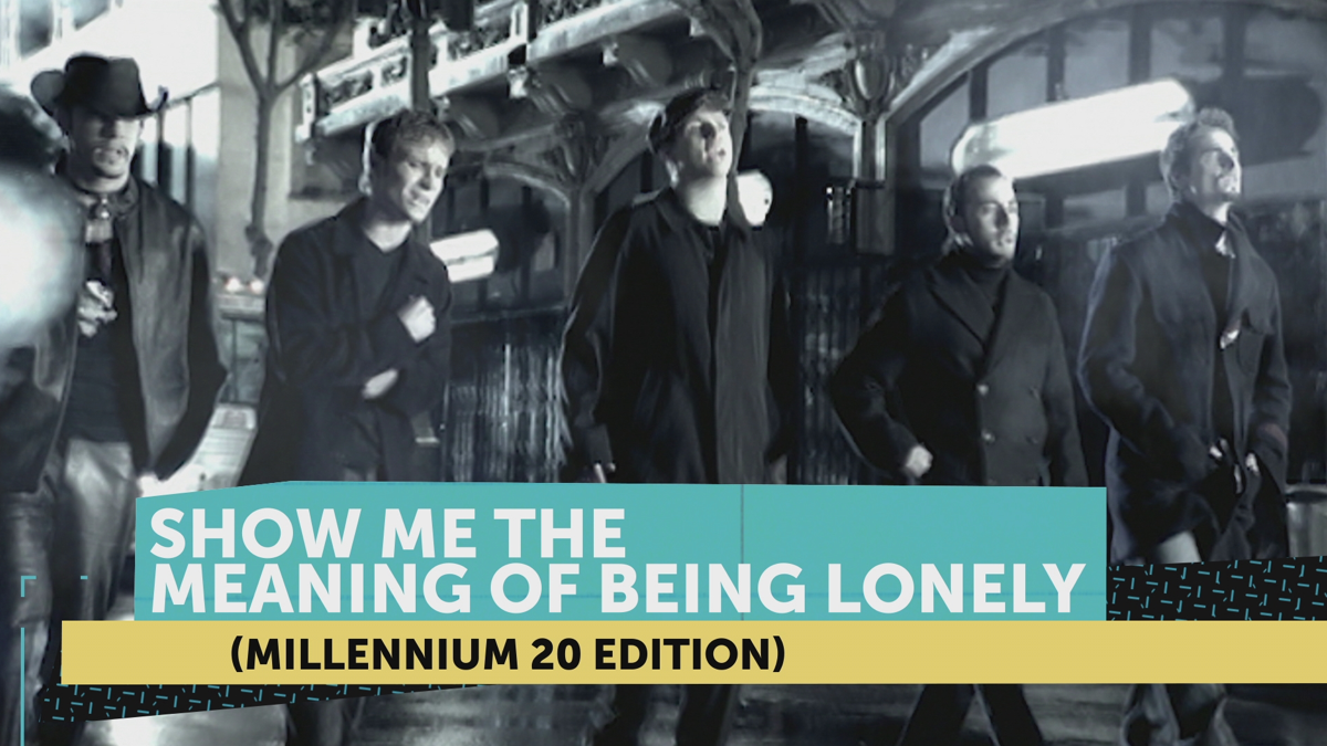 Backstreet show me. Show me the meaning of being Lonely. Backstreet boys show me the meaning of being Lonely. Backstreet boys show me the meaning. Backstreet boys Millennium.