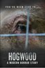 Hogwood: a modern horror story - Tony Wardle
