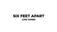 Luke Combs - Six Feet Apart (Lyric Video) artwork