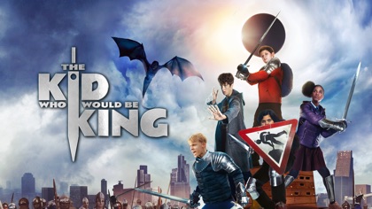 The Kid Who Would Be King