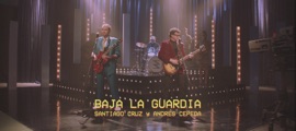 Baja la Guardia Santiago Cruz & Andrés Cepeda Pop Music Video 2019 New Songs Albums Artists Singles Videos Musicians Remixes Image