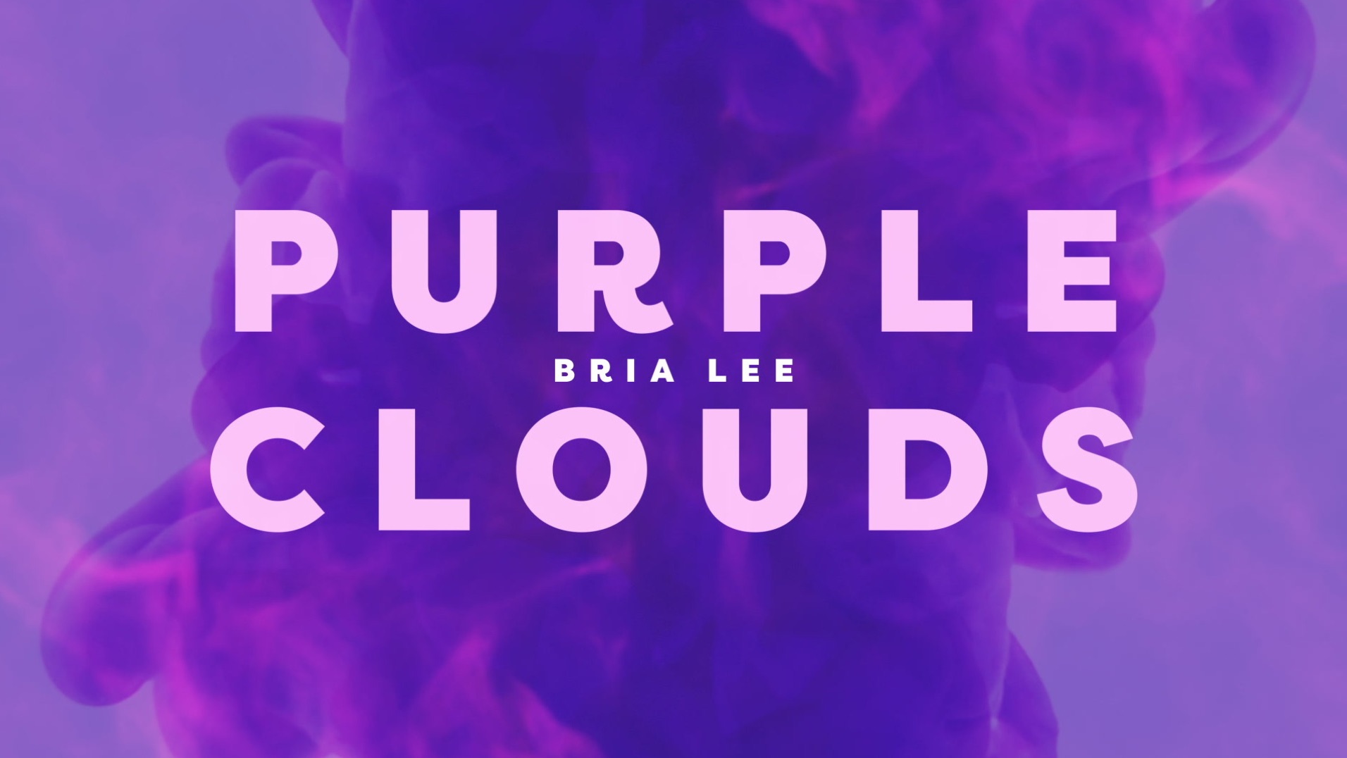 Purple Clouds (Lyric Video) by Bria Lee on Apple Music