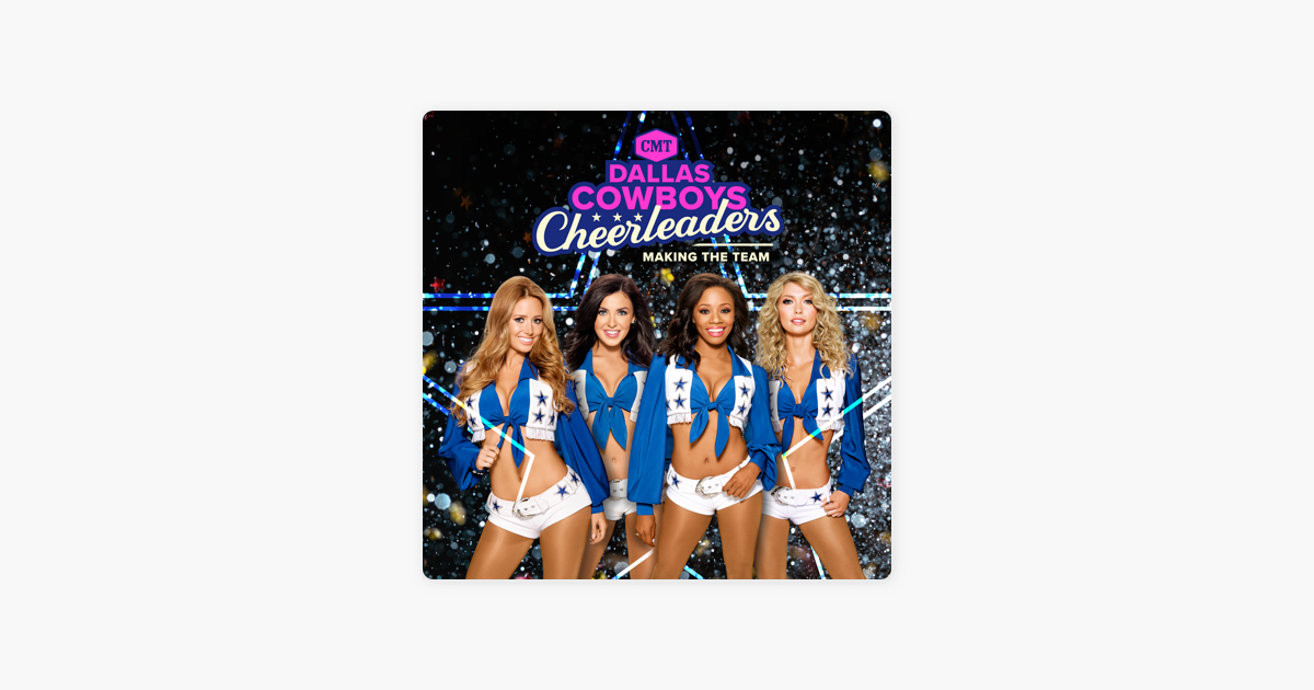 ‎Dallas Cowboys Cheerleaders Making The Team, Season 15 on iTunes