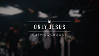 Casting Crowns - Only Jesus (New York Sessions) artwork