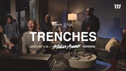 Trenches (Sunday A.M.) [Stellar Awards Version]