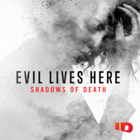 Evil Lives Here: Shadows of Death - Truth, Lies and Redemption artwork