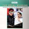 The Royal Wedding: Prince Harry & Meghan Markle - The Royal Wedding: Prince Harry & Meghan Markle  artwork