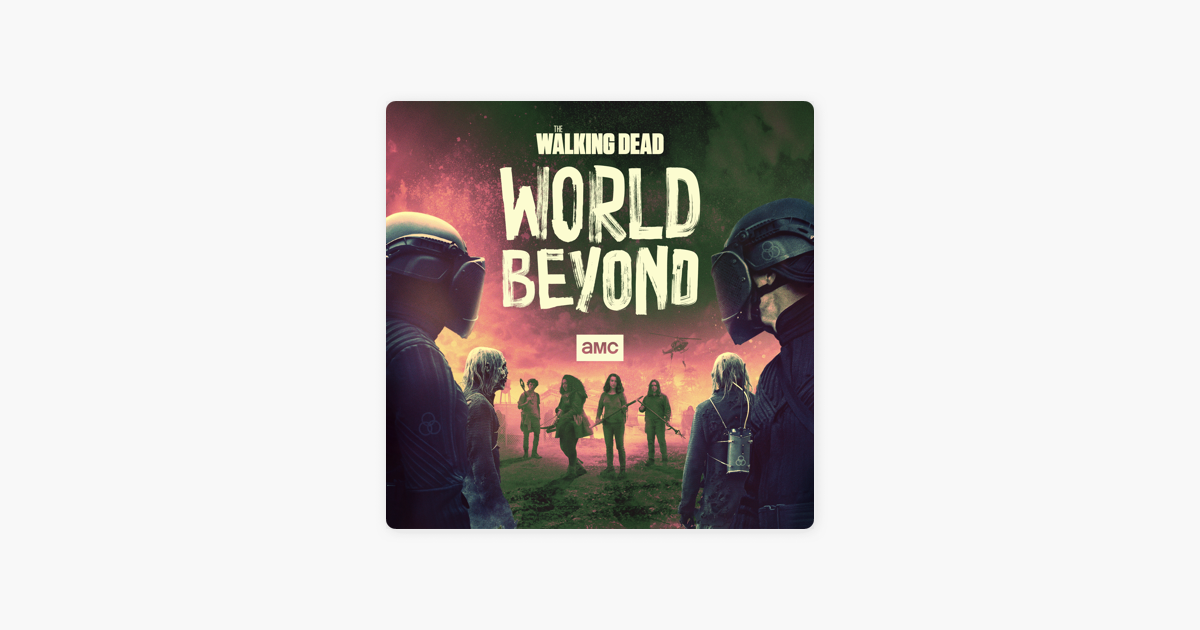 The Walking Dead World Beyond Season 2 On Itunes