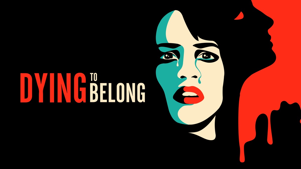 Dying to Belong Apple TV