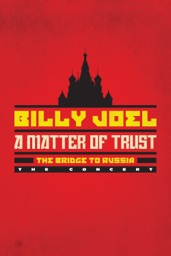 Billy Joel: A Matter of Trust - The Bridge To Russia the Concert