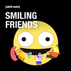Smiling Friends - Smiling Friends: Season 1  artwork
