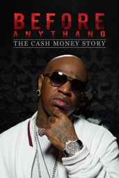 Before Anythang: The Cash Money Story