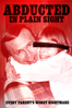 Abducted In Plain Sight - Skye Borgman
