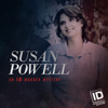 Susan Powell: An ID Murder Mystery - Susan Powell: An ID Murder Mystery  artwork