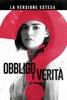 Locandina Obbligo o verità - La versione estesa (2018) su Apple iTunes Locandina Obbligo o verità - La versione estesa (2018) su Apple iTunes