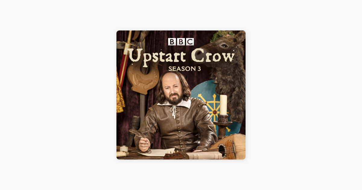 ‎Upstart Crow, Season 3 on iTunes