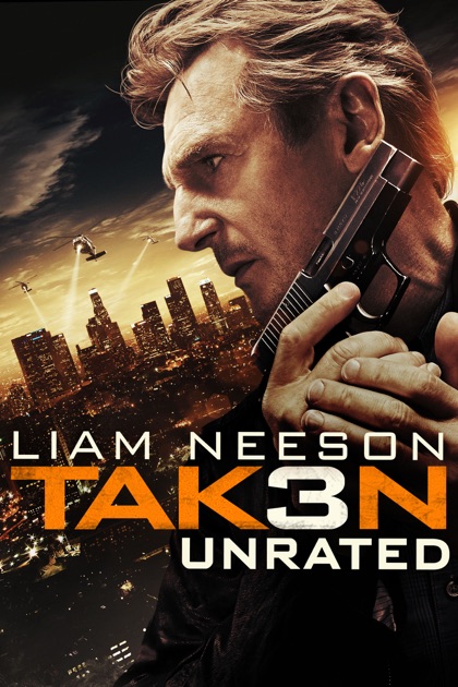 Taken 3 (Unrated) on iTunes