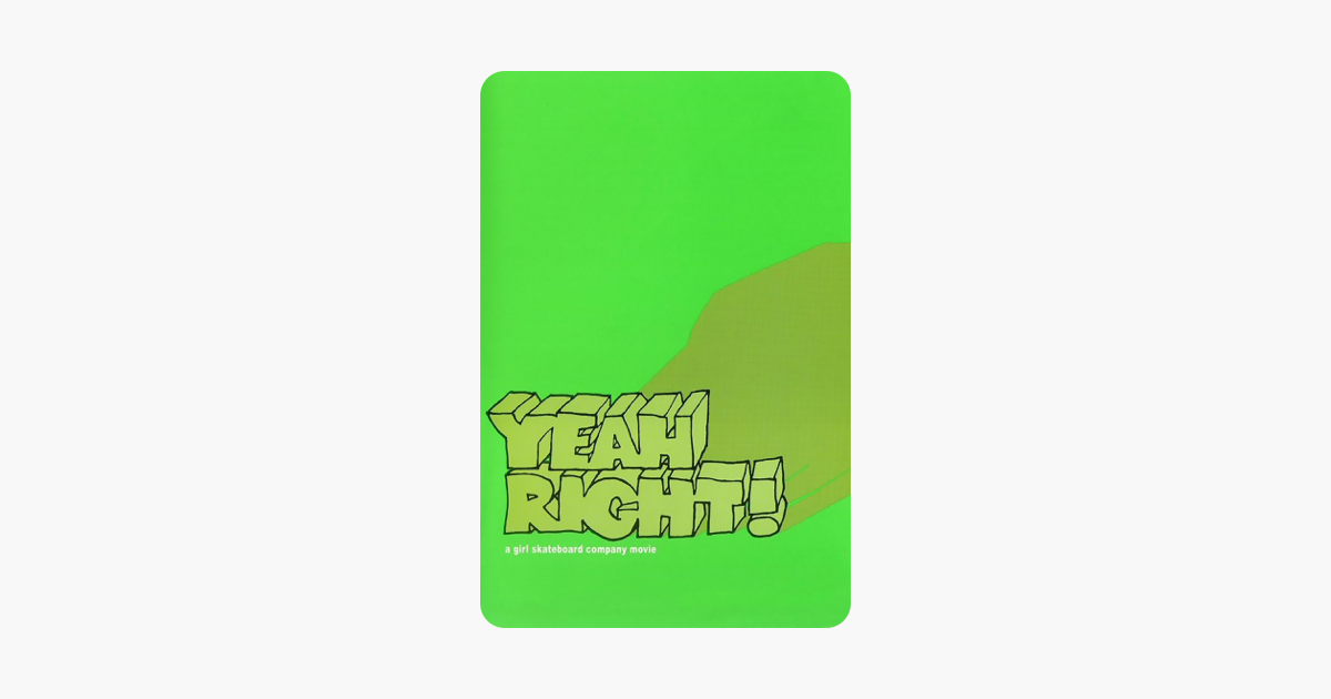 ‎Yeah Right! - Girl Skateboards on iTunes