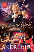 André Rieu, Johann Strauss Orchestra: Wonderful World - Live In Maastricht