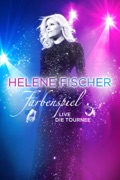 Helene Fischer: Farbenspiel Live - Die Tournee