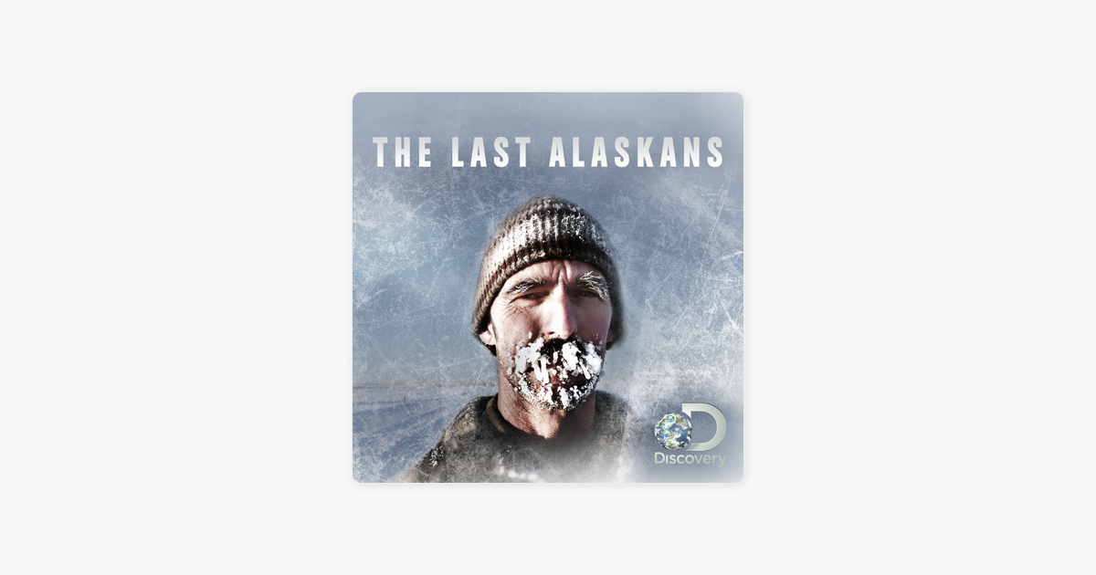 ‎The Last Alaskans, Season 2 On ITunes