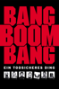 Bang Boom Bang - Unknown