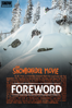The Snowboarder Movie: Foreword - Snowboarder Mag & Trent Ludwig
