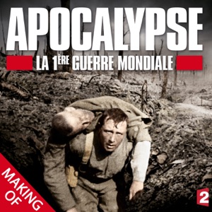 Apocalypse, la 1ère Guerre Mondiale : Le making of - Episode 1