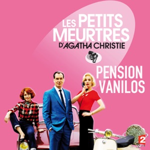 Les petits meurtres d'Agatha Christie, Saison 2, Ep 8 : Pension Vanilos - Episode 1
