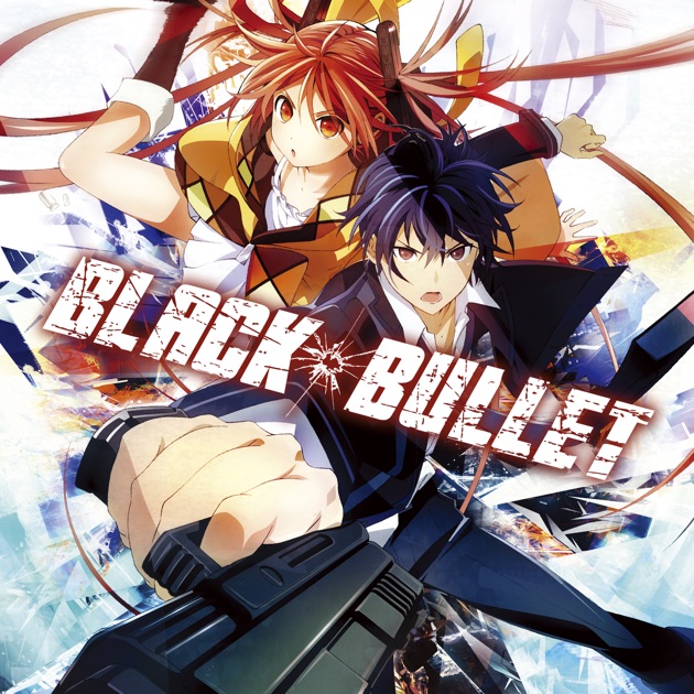 Black Bullet (Original Japanese Version) on iTunes