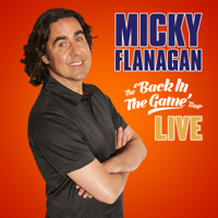 Micky Flanagan - Micky Flanagan: The 