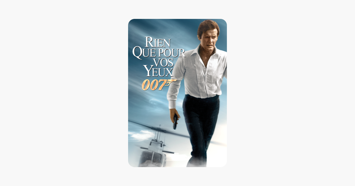 Distribution De Rien Que Pour Vos Yeux ‎Rien que pour vos yeux (For Your Eyes Only) sur iTunes