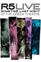 R5: R5 Live - Sometime Last Night At the Greek Theatre