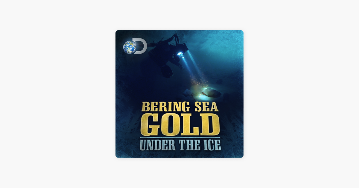 Bering Sea Gold Under The Ice Season 3 On Itunes