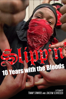 Slippin: Ten Years with the Bloods - Tommy Sowards & Joachim Schroeder