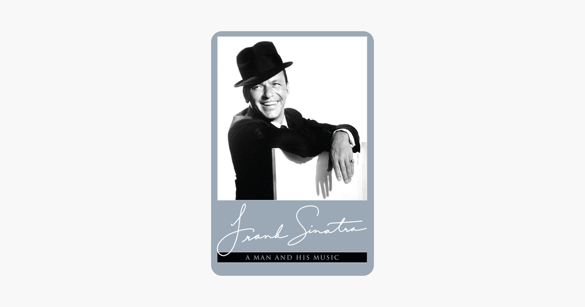 Frank Sinatra A Man And His Music On Itunes