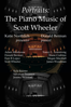Portraits: The Piano Music of Scott Wheeler - Fern R Lopez