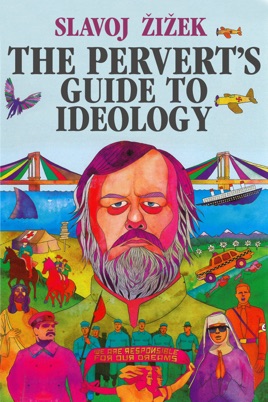 The PervertS Guide To Ideology The PervertS Guide To Ideology
