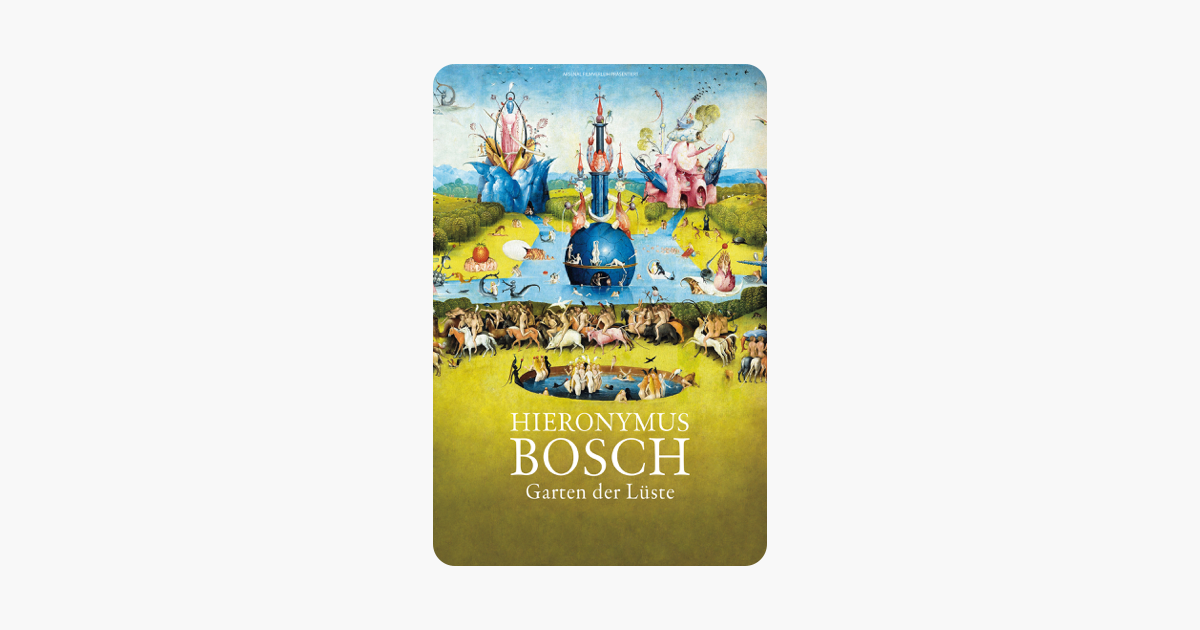 Hieronymus Bosch Garten Der Luste In Itunes