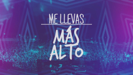 Me Llevas Más Alto (Lyric Video) [feat. Alex Campos & Redimi2] - DJ PV