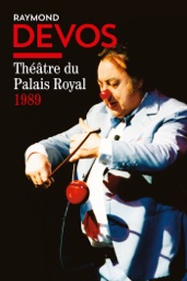 Raymond Devos: Théâtre du Palais Royal 1989