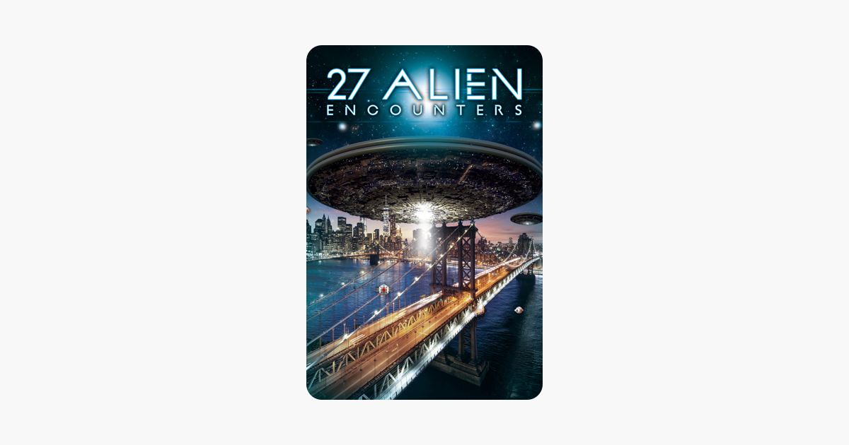 ‎27 Alien Encounters on iTunes