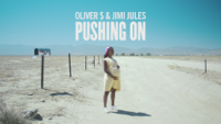Oliver $ & Jimi Jules - Pushing On artwork