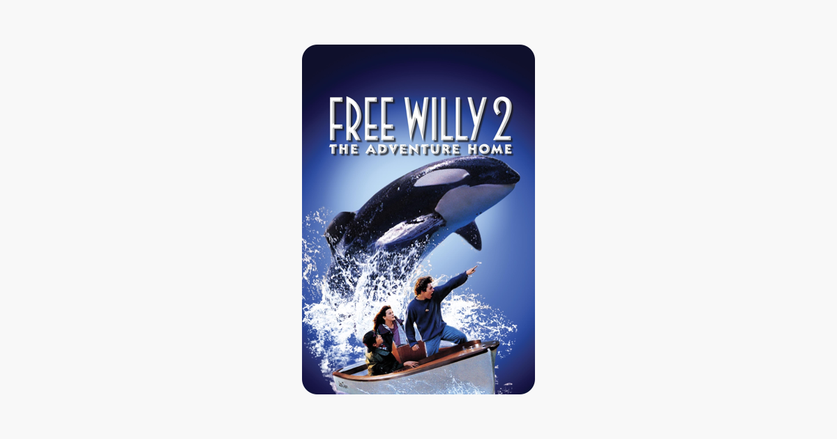 Free willy 2 the adventure home in itunes
