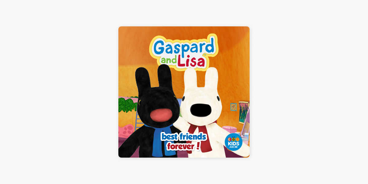 Gaspard And Lisa Best Friends Forever On Itunes