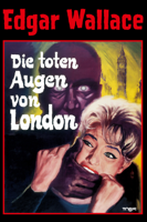 Alfred Vohrer - Edgar Wallace: Die toten Augen von London artwork
