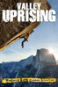 Valley Uprising - Pete Mortimer & Nick Rosen