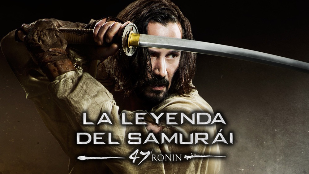 “47 Ronin La leyenda del samurái”